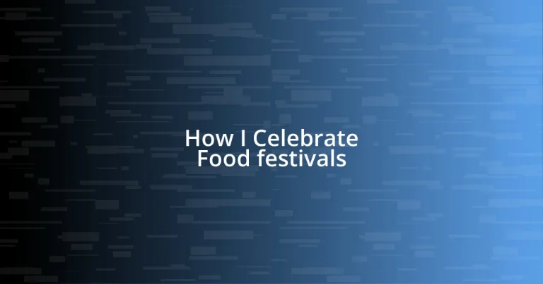 How I Celebrate Food festivals