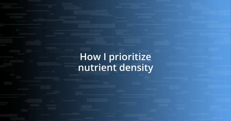 How I prioritize nutrient density