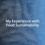 My Experience with Food Sustainability