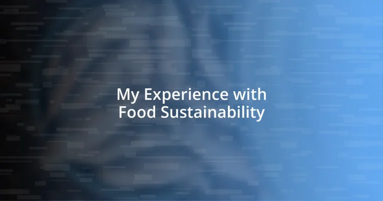 My Experience with Food Sustainability