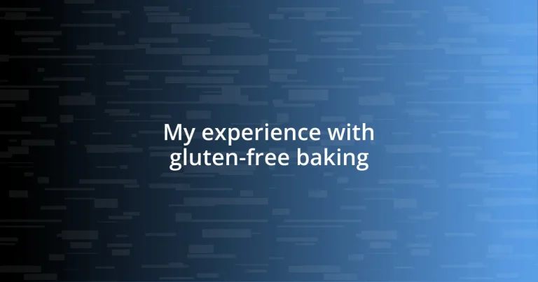 My experience with gluten-free baking