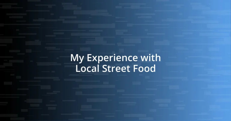 My Experience with Local Street Food