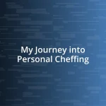 My Journey into Personal Cheffing