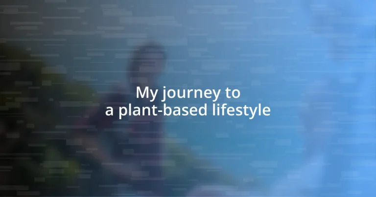 My journey to a plant-based lifestyle