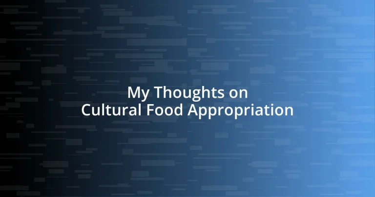 My Thoughts on Cultural Food Appropriation