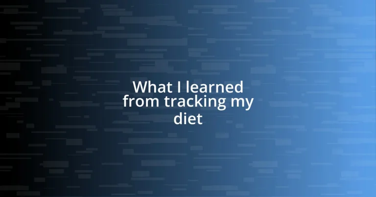 What I learned from tracking my diet