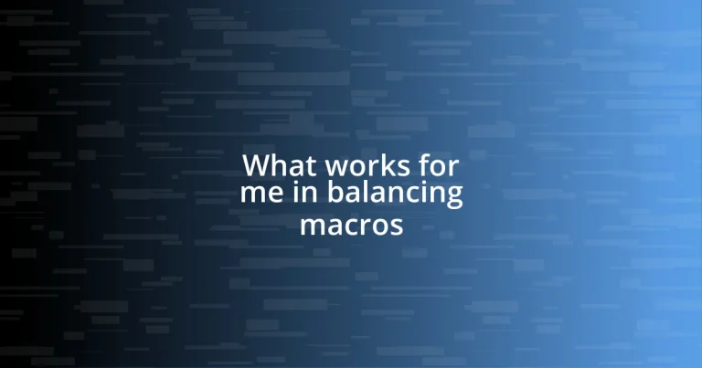 What works for me in balancing macros