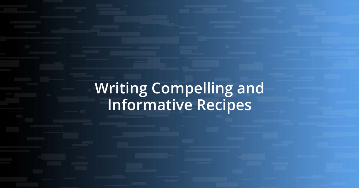 Writing Compelling and Informative Recipes