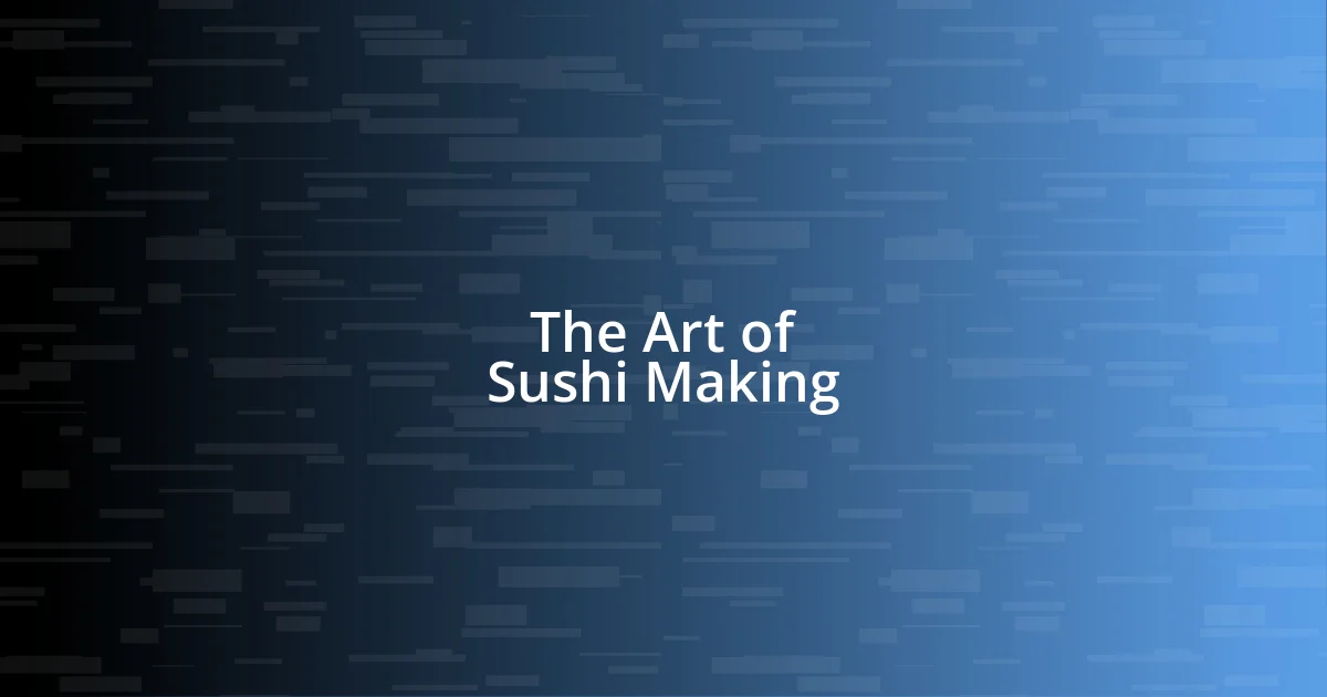 The Art of Sushi Making