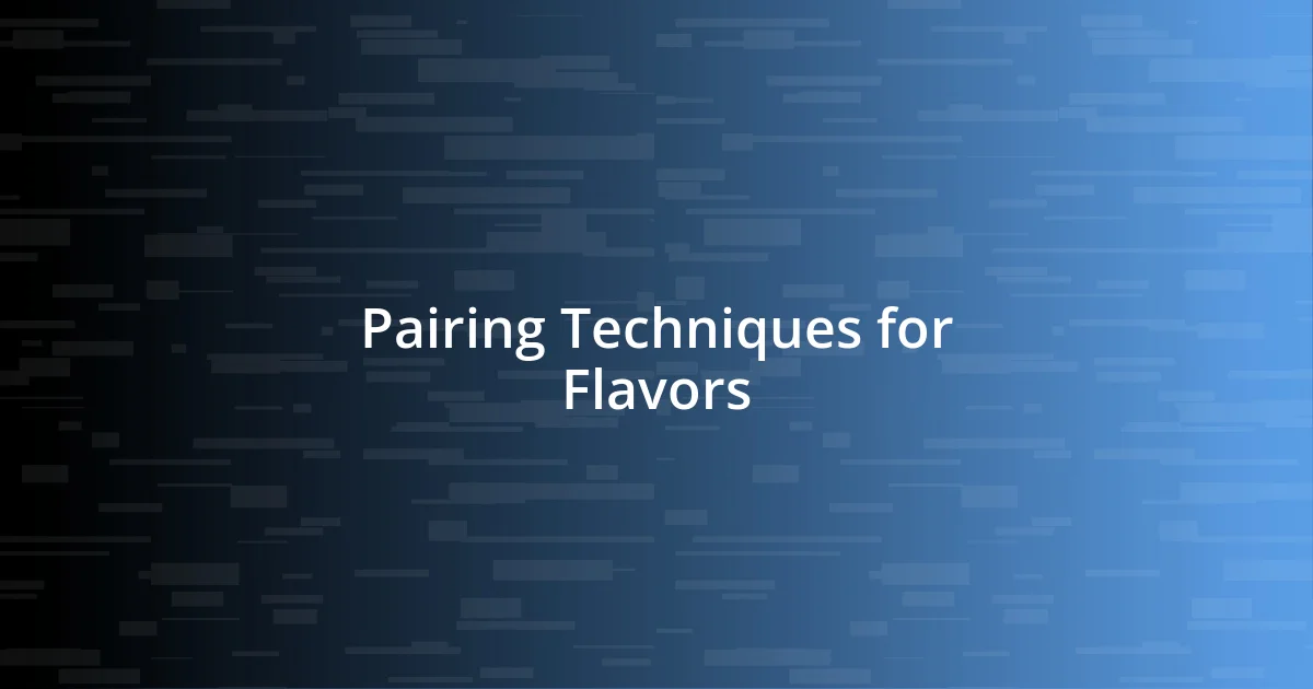 Pairing Techniques for Flavors