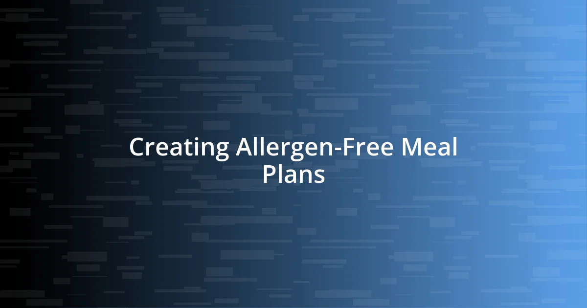 Creating Allergen-Free Meal Plans