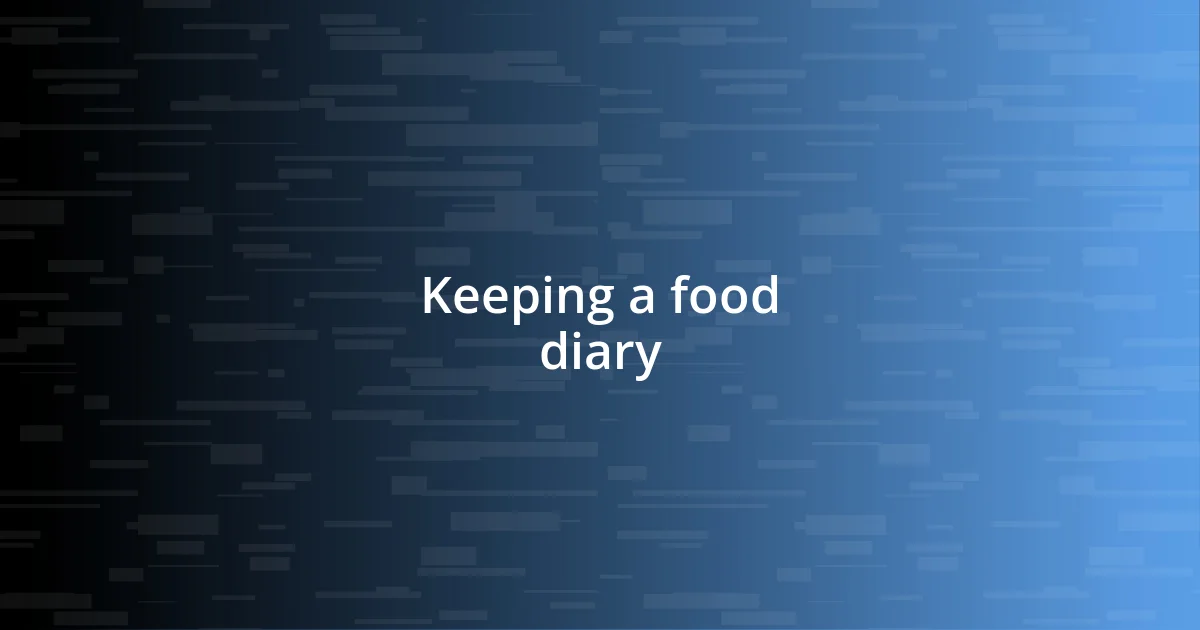 Keeping a food diary