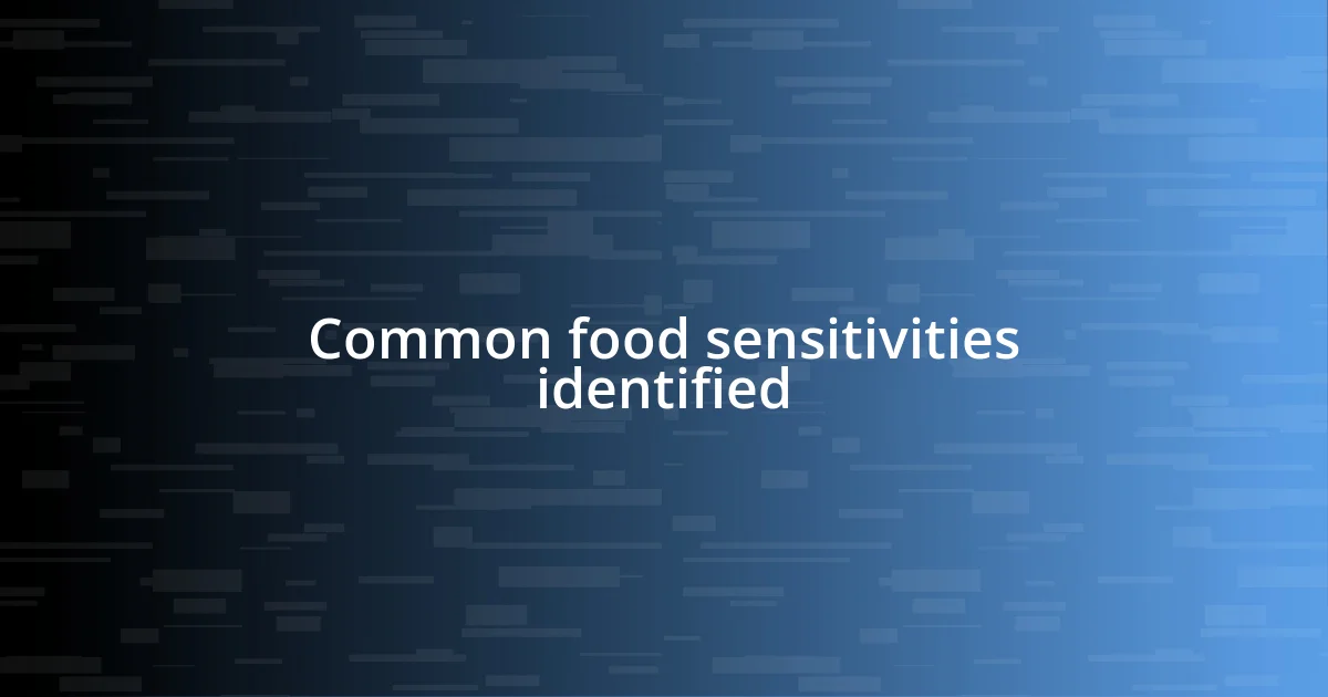 Common food sensitivities identified