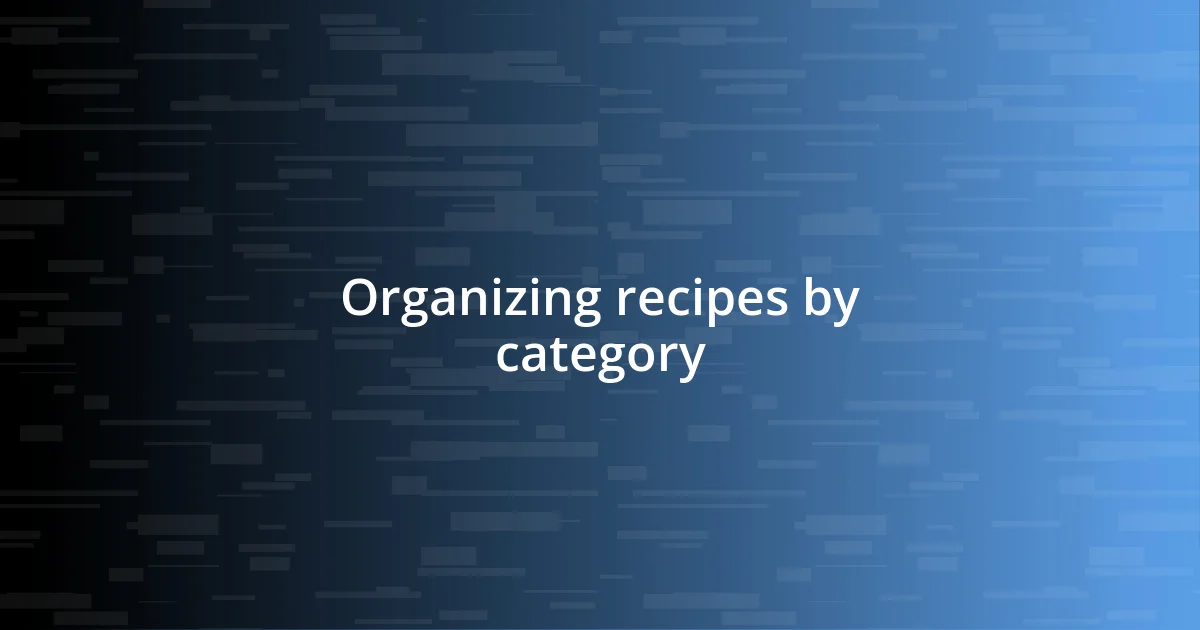 Organizing recipes by category