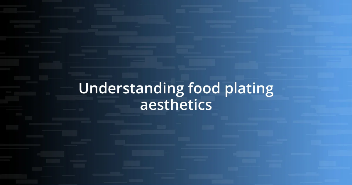 Understanding food plating aesthetics