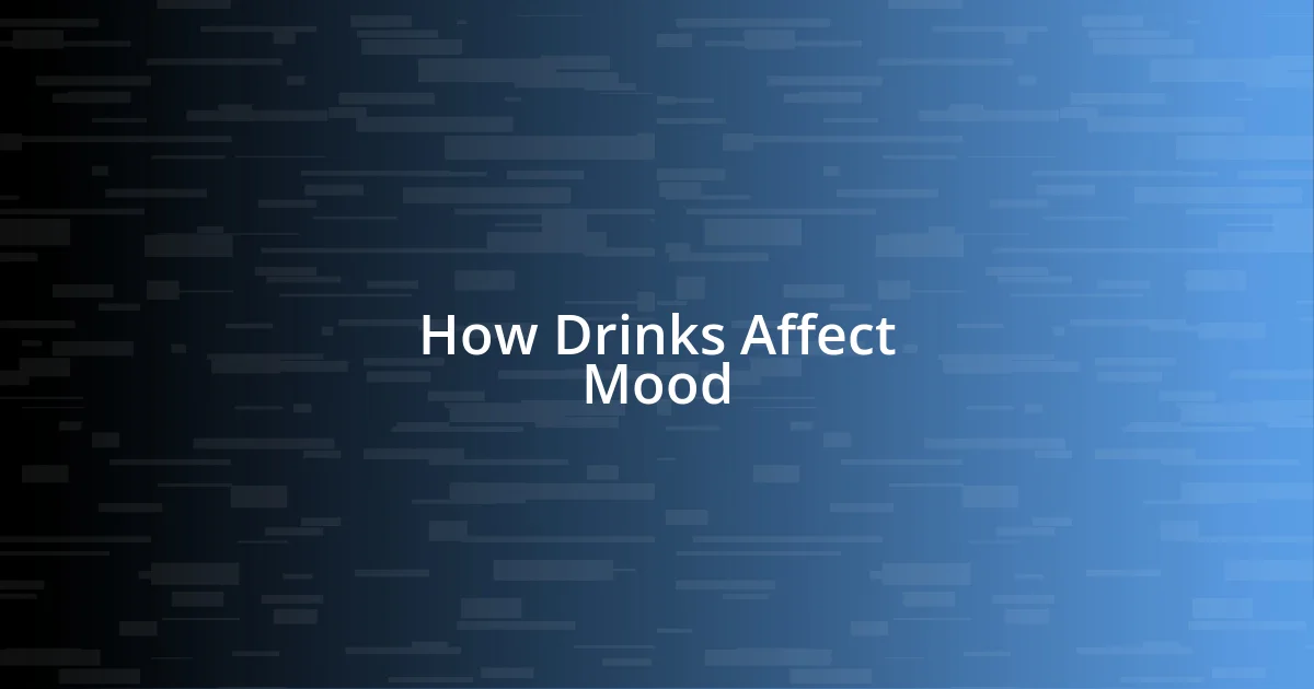 How Drinks Affect Mood