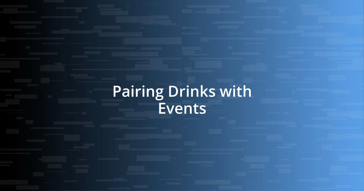 Pairing Drinks with Events