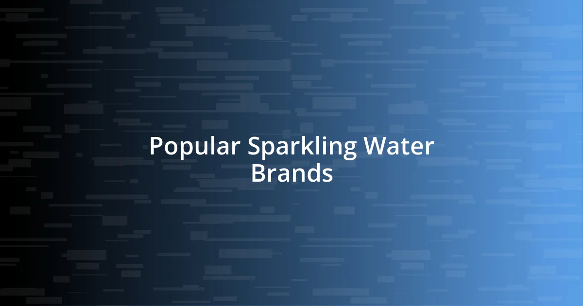 Popular Sparkling Water Brands