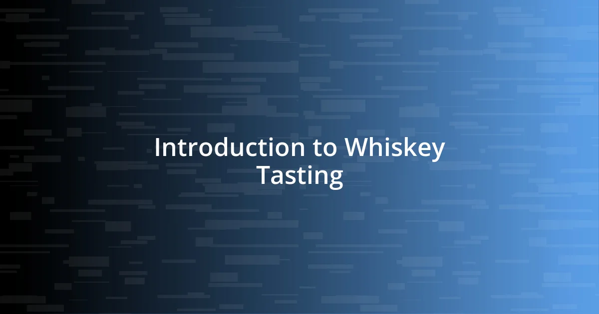 Introduction to Whiskey Tasting