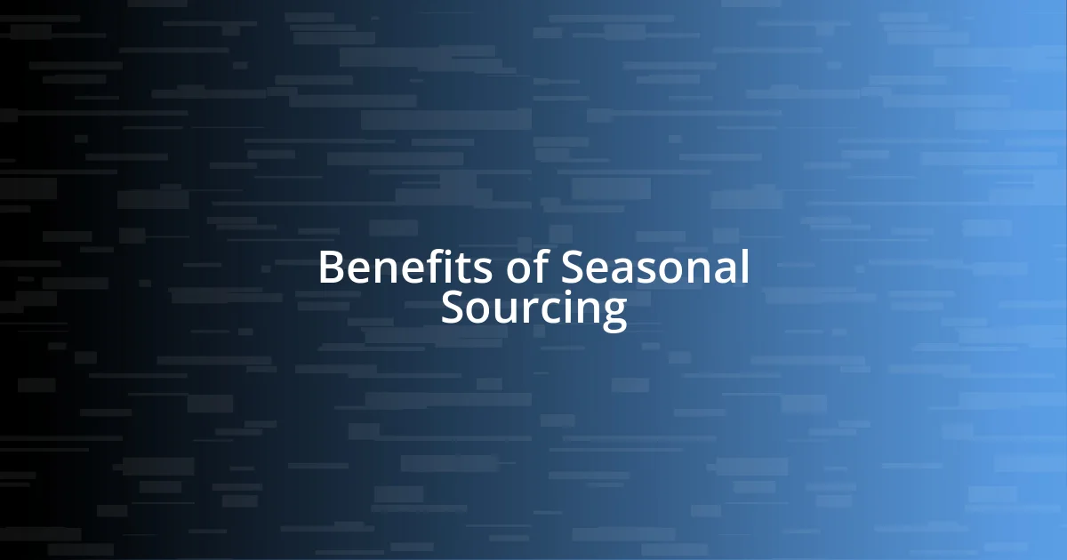 Benefits of Seasonal Sourcing