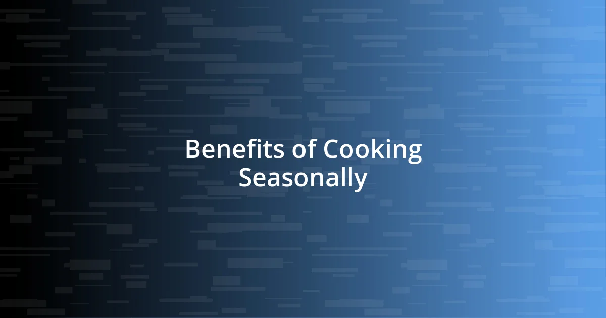 Benefits of Cooking Seasonally