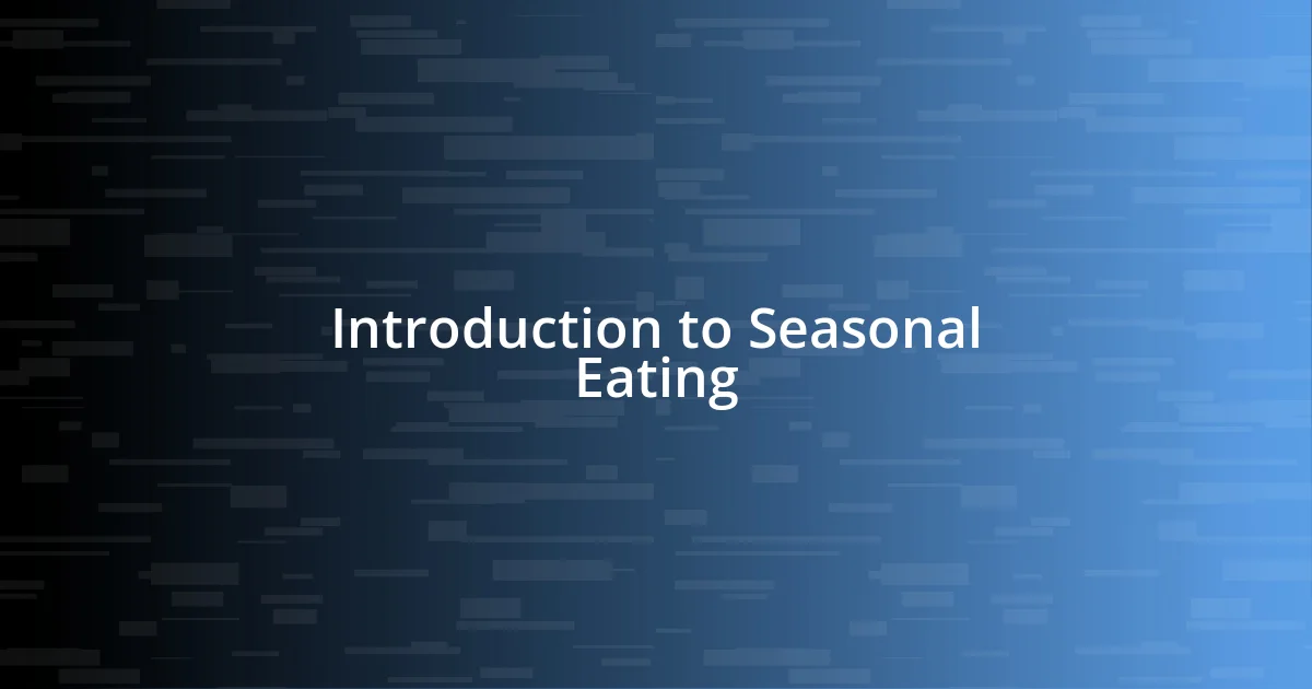 Introduction to Seasonal Eating