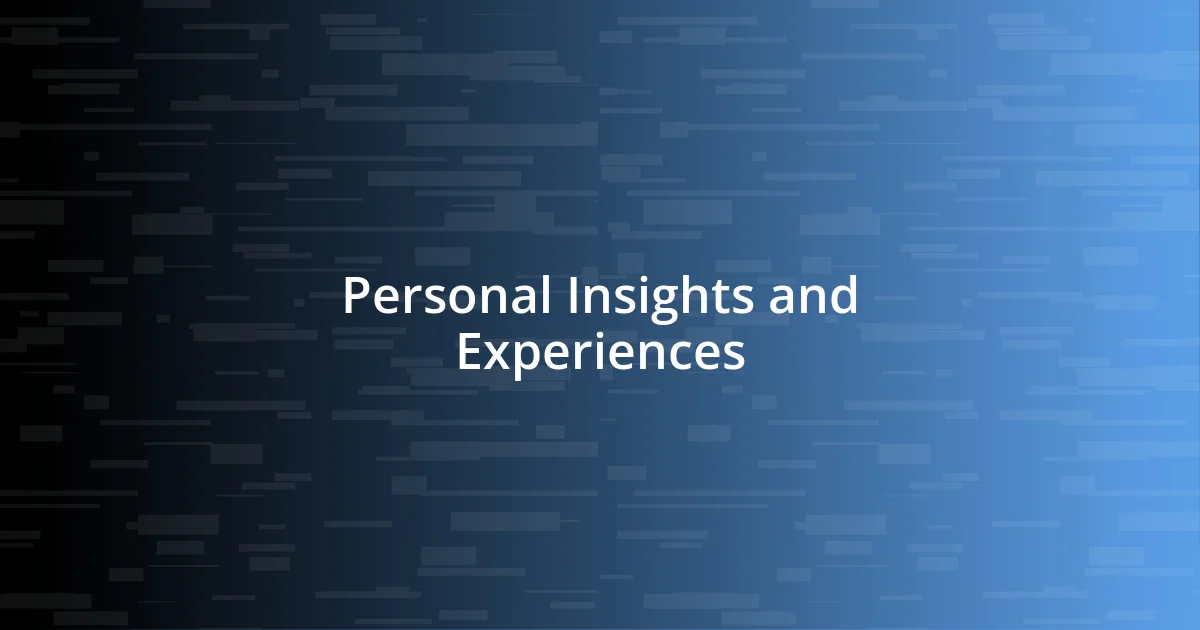 Personal Insights and Experiences