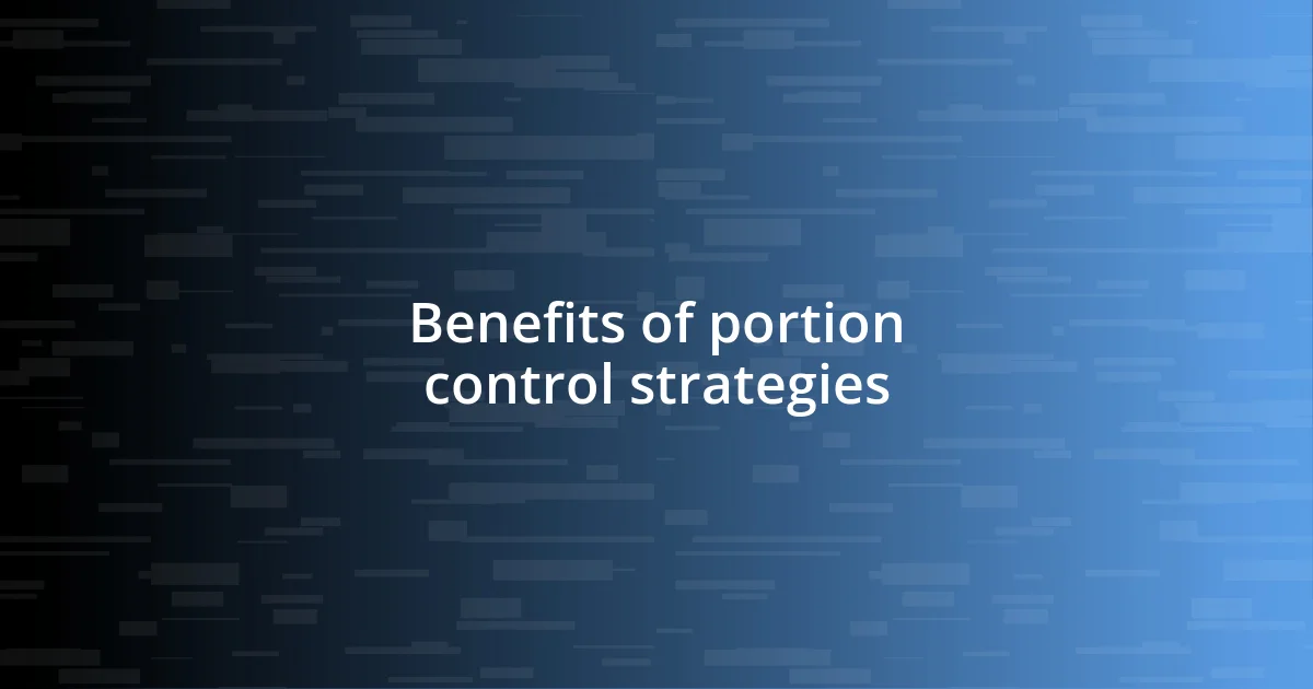 Benefits of portion control strategies