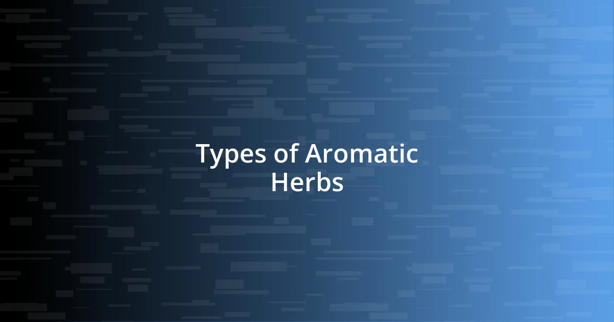 Types of Aromatic Herbs