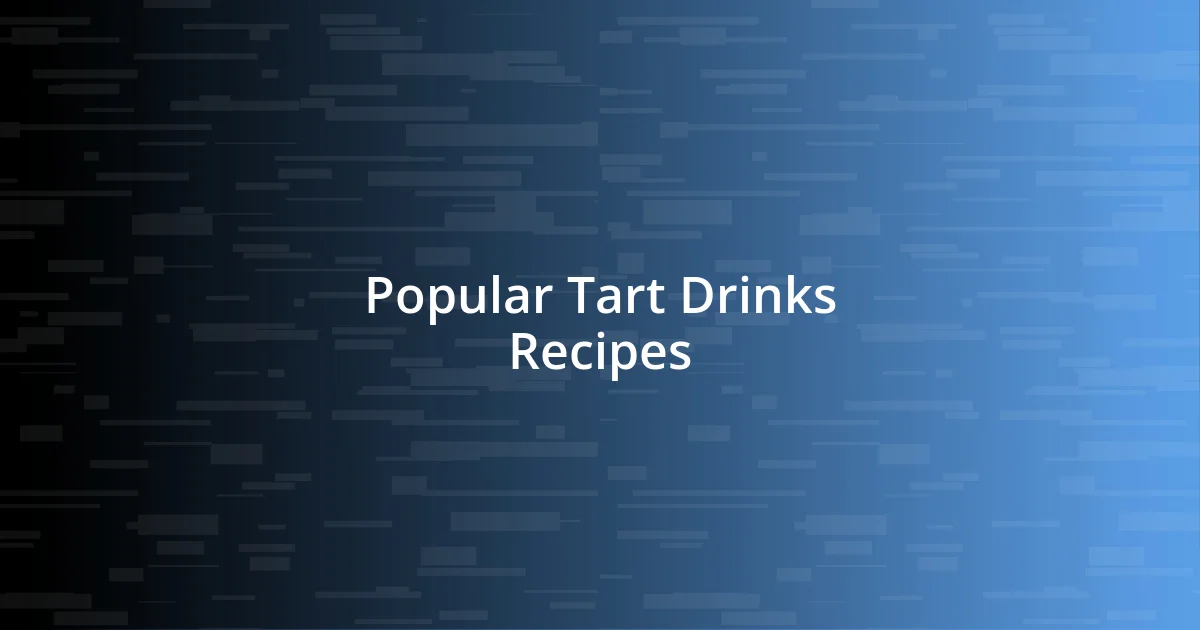 Popular Tart Drinks Recipes