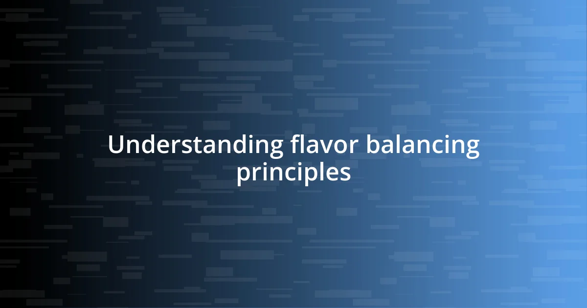 Understanding flavor balancing principles