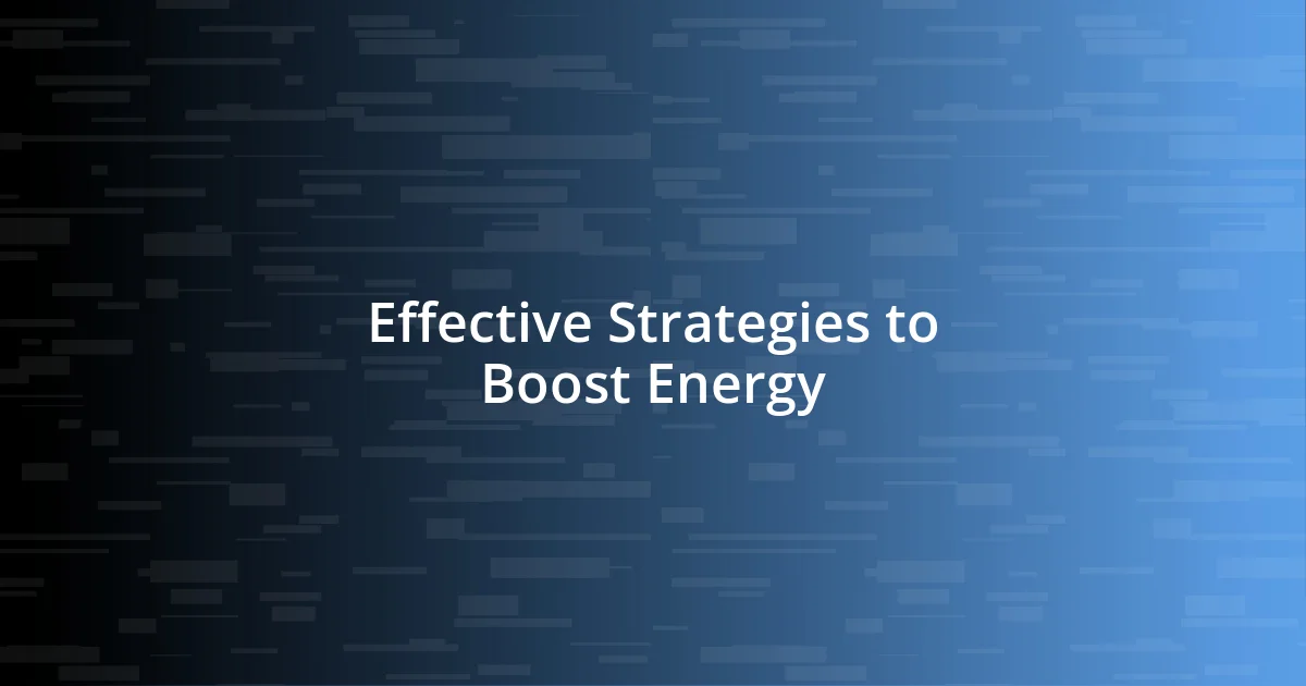 Effective Strategies to Boost Energy